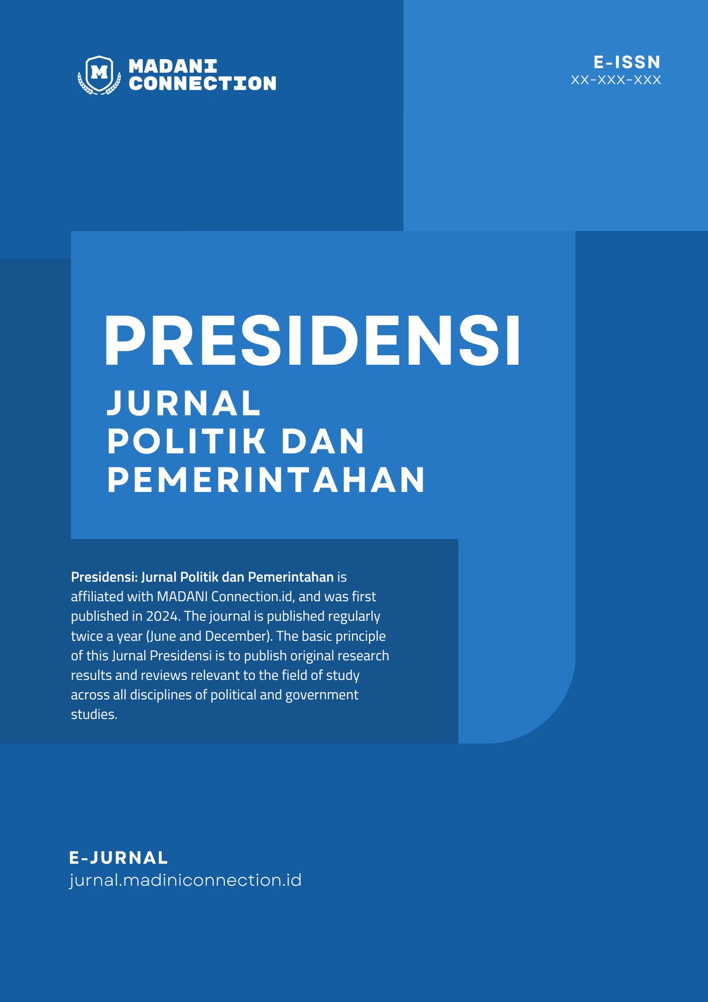 					View Vol. 1 No. 2 (2025): PRESIDENSI : Jurnal Politik dan Pemerintahan
				
